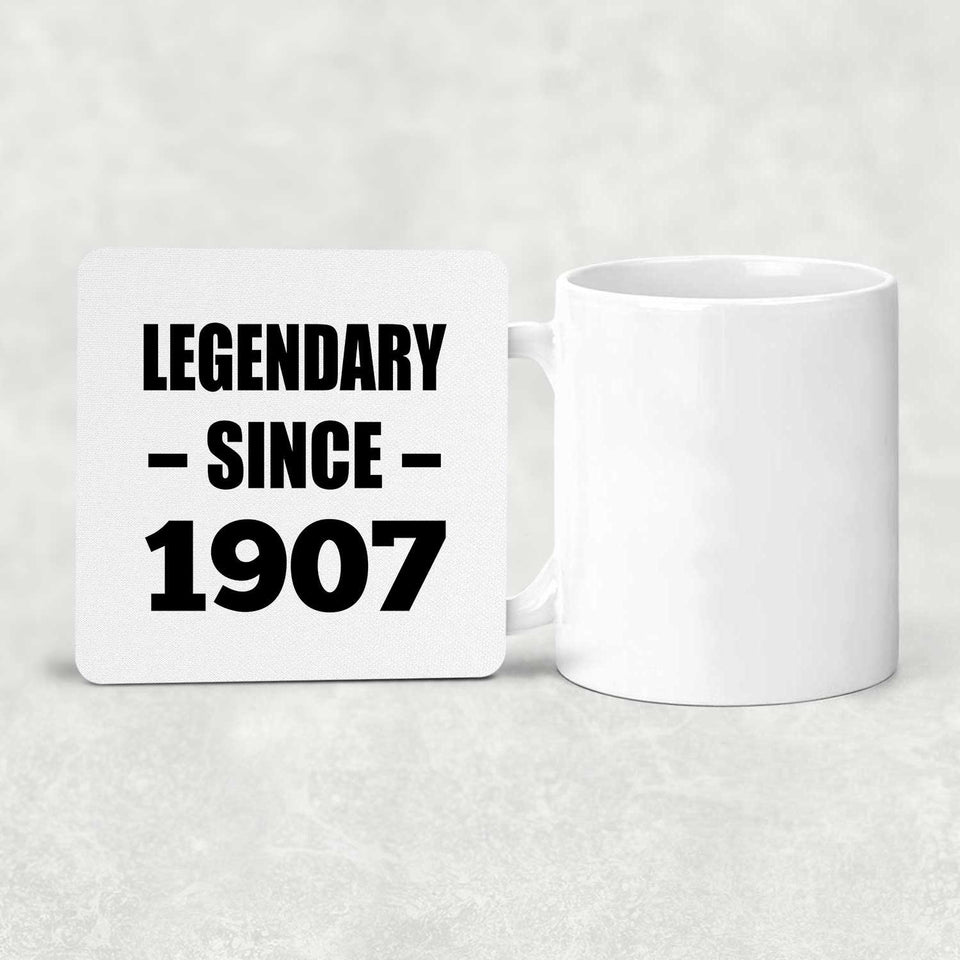 117th Birthday Legendary Since 1907 - Drink Coaster