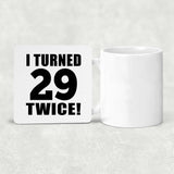 58th Birthday I Turned 29 Twice - Drink Coaster