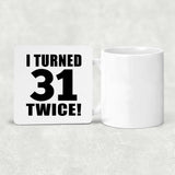 62nd Birthday I Turned 31 Twice - Drink Coaster