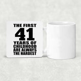 41st Birthday First 41 Years of Childhood Are The Hardest - Drink Coaster