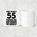 55th Birthday First 55 Years of Childhood Are The Hardest - Drink Coaster