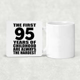 95th Birthday First 95 Years of Childhood Are The Hardest - Drink Coaster