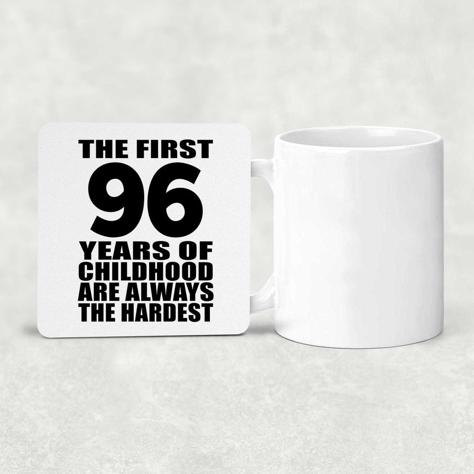 96th Birthday First 96 Years of Childhood Are The Hardest - Drink Coaster