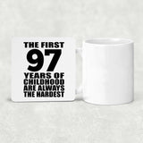 97th Birthday First 97 Years of Childhood Are The Hardest - Drink Coaster