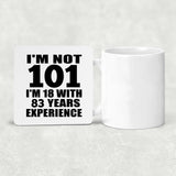 101st Birthday I'm Not 101 I'm 18 With 83 Years Experience - Drink Coaster
