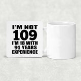 109th Birthday I'm Not 109 I'm 18 With 91 Years Experience - Drink Coaster
