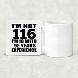 116th Birthday I'm Not 116 I'm 18 With 98 Years Experience - Drink Coaster