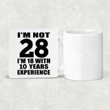 28th Birthday I'm Not 28 I'm 18 With 10 Years Experience - Drink Coaster