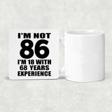 86th Birthday I'm Not 86 I'm 18 With 68 Years Experience - Drink Coaster