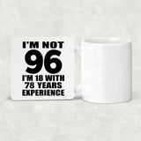 96th Birthday I'm Not 96 I'm 18 With 78 Years Experience - Drink Coaster