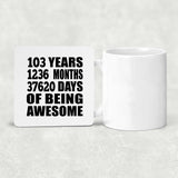 103rd Birthday 103 Years 1236 Months 37620 Days Of Awesome - Drink Coaster