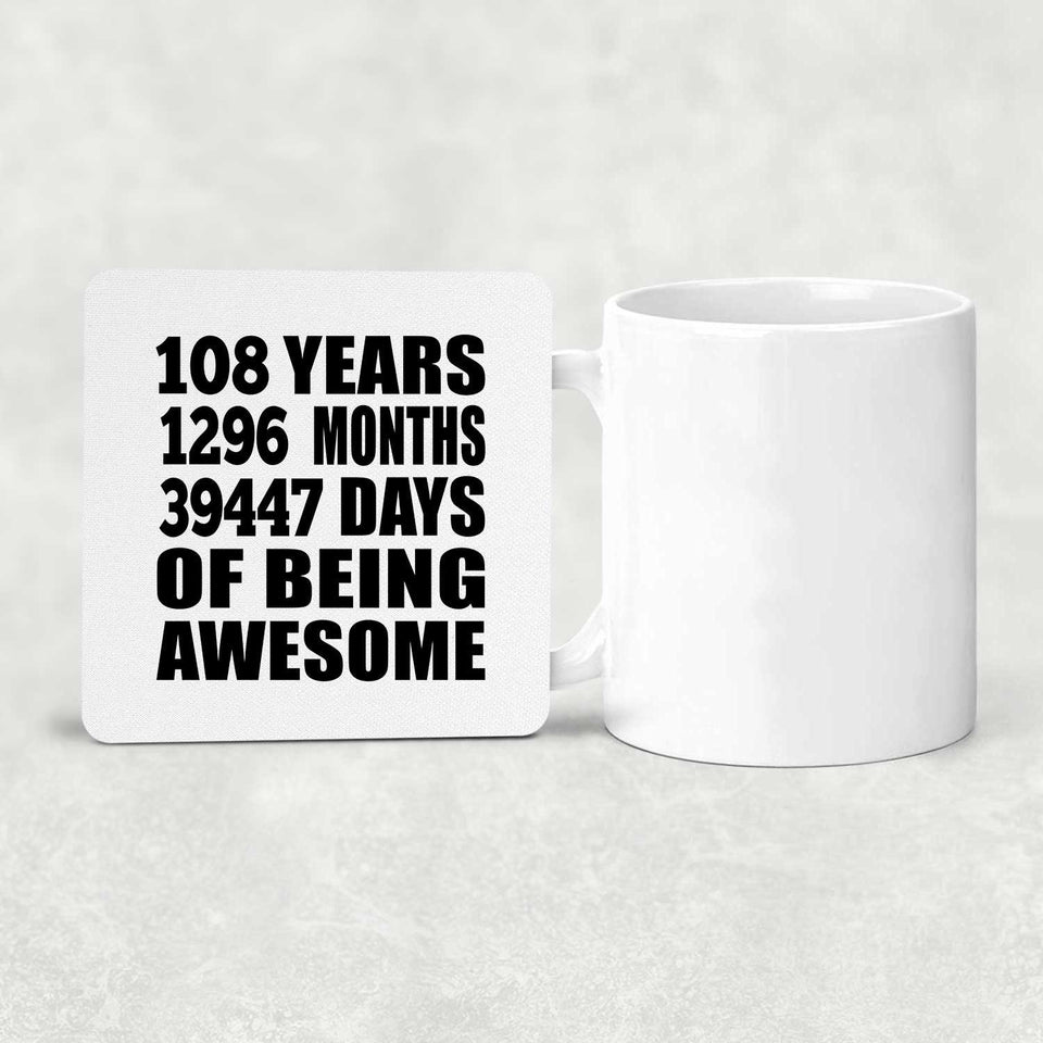 108th Birthday 108 Years 1296 Months 39447 Days Of Awesome - Drink Coaster