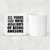 111th Birthday 111 Years 1332 Months 40542 Days Of Awesome - Drink Coaster