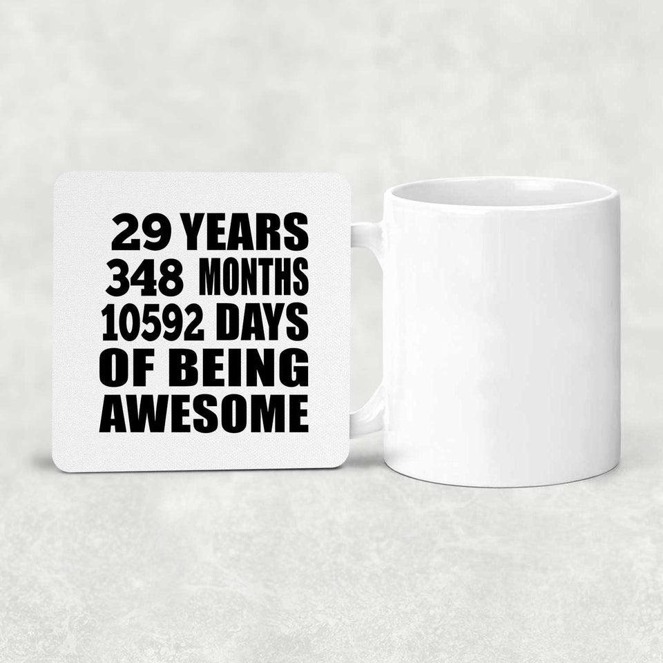 29th Birthday 29 Years 348 Months 10592 Days Of Awesome - Drink Coaster