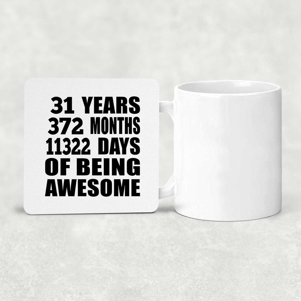 31st Birthday 31 Years 372 Months 11322 Days Of Awesome - Drink Coaster