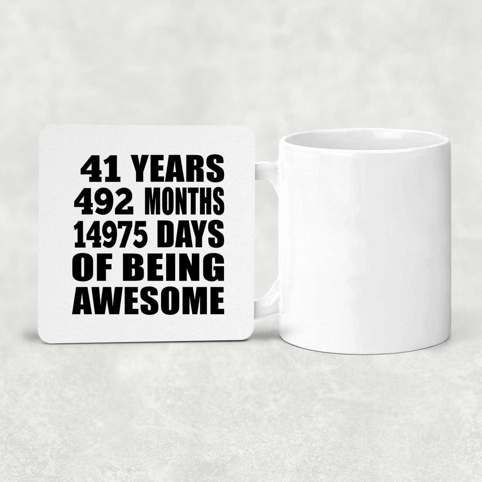 41st Birthday 41 Years 492 Months 14975 Days Of Awesome - Drink Coaster