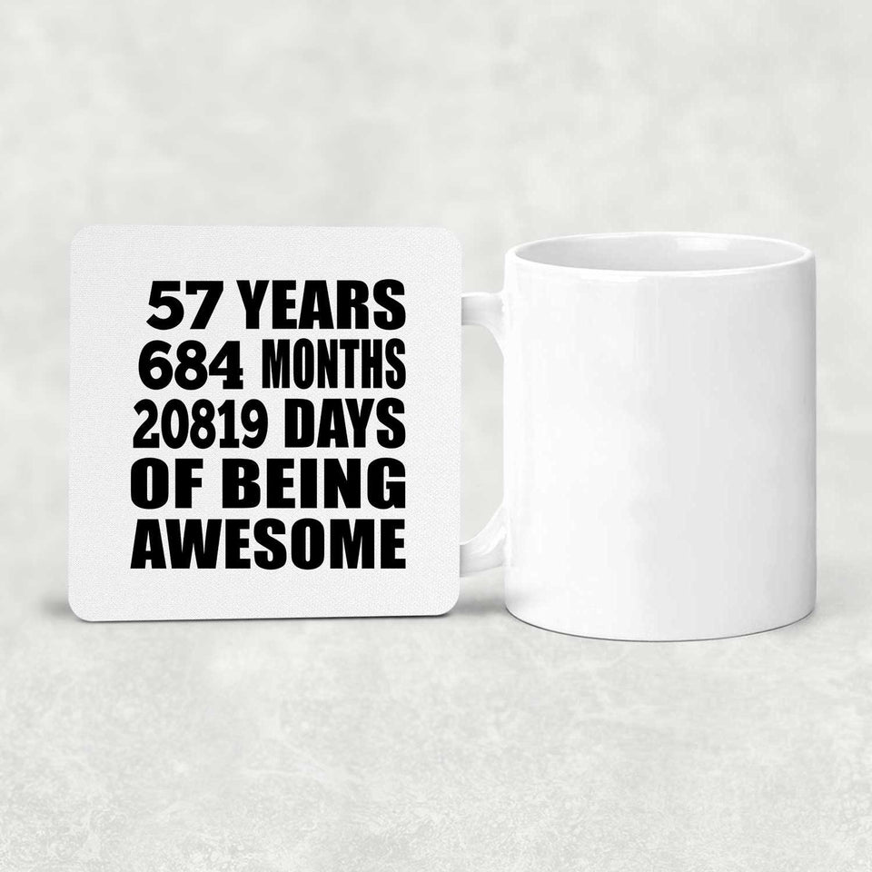 57th Birthday 57 Years 684 Months 20819 Days Of Awesome - Drink Coaster