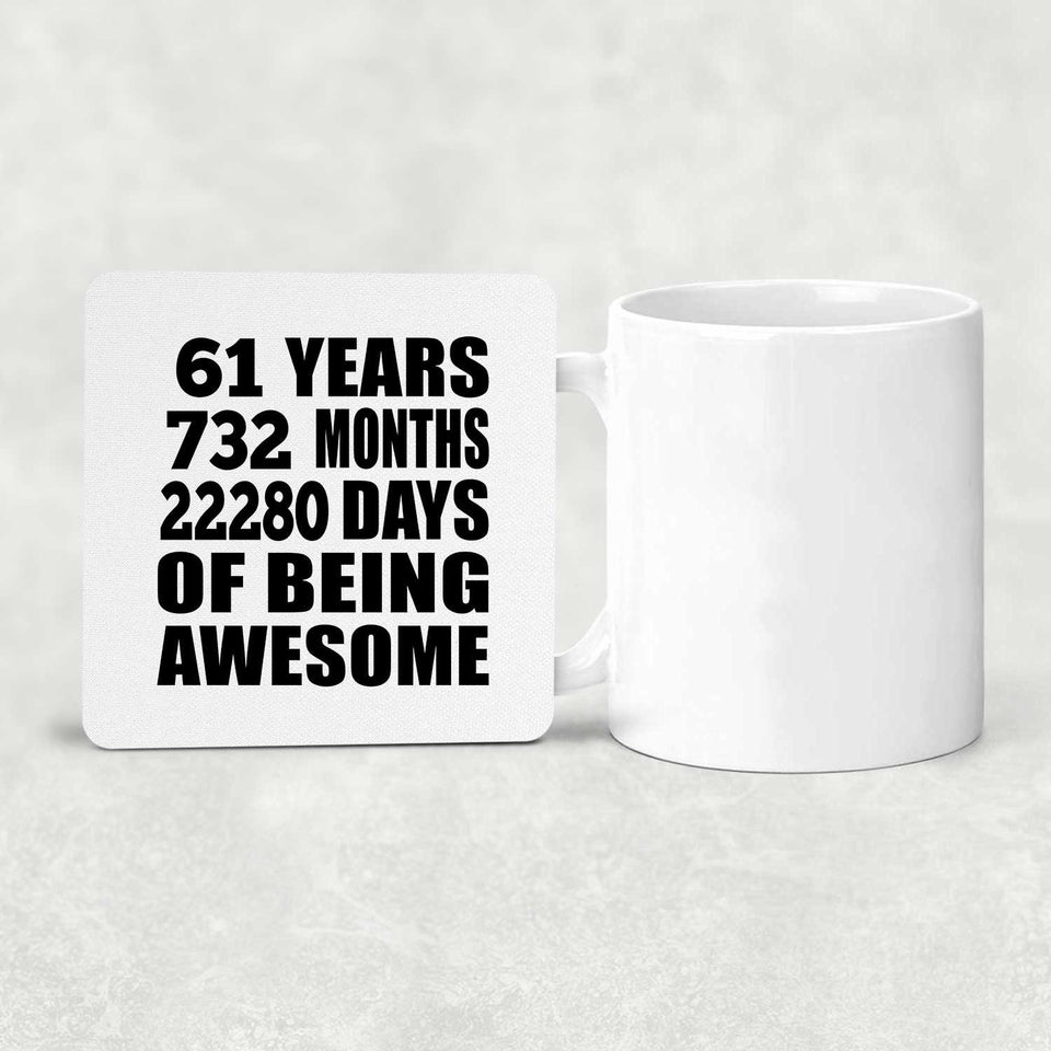 61st Birthday 61 Years 732 Months 22280 Days Of Awesome - Drink Coaster