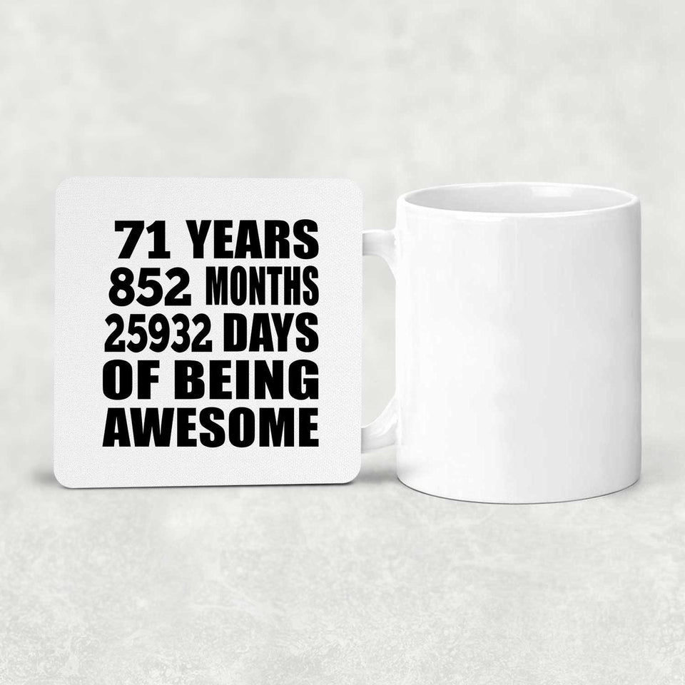 71st Birthday 71 Years 852 Months 25932 Days Of Awesome - Drink Coaster