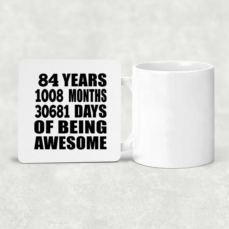 84th Birthday 84 Years 1008 Months 30681 Days Of Awesome - Drink Coaster