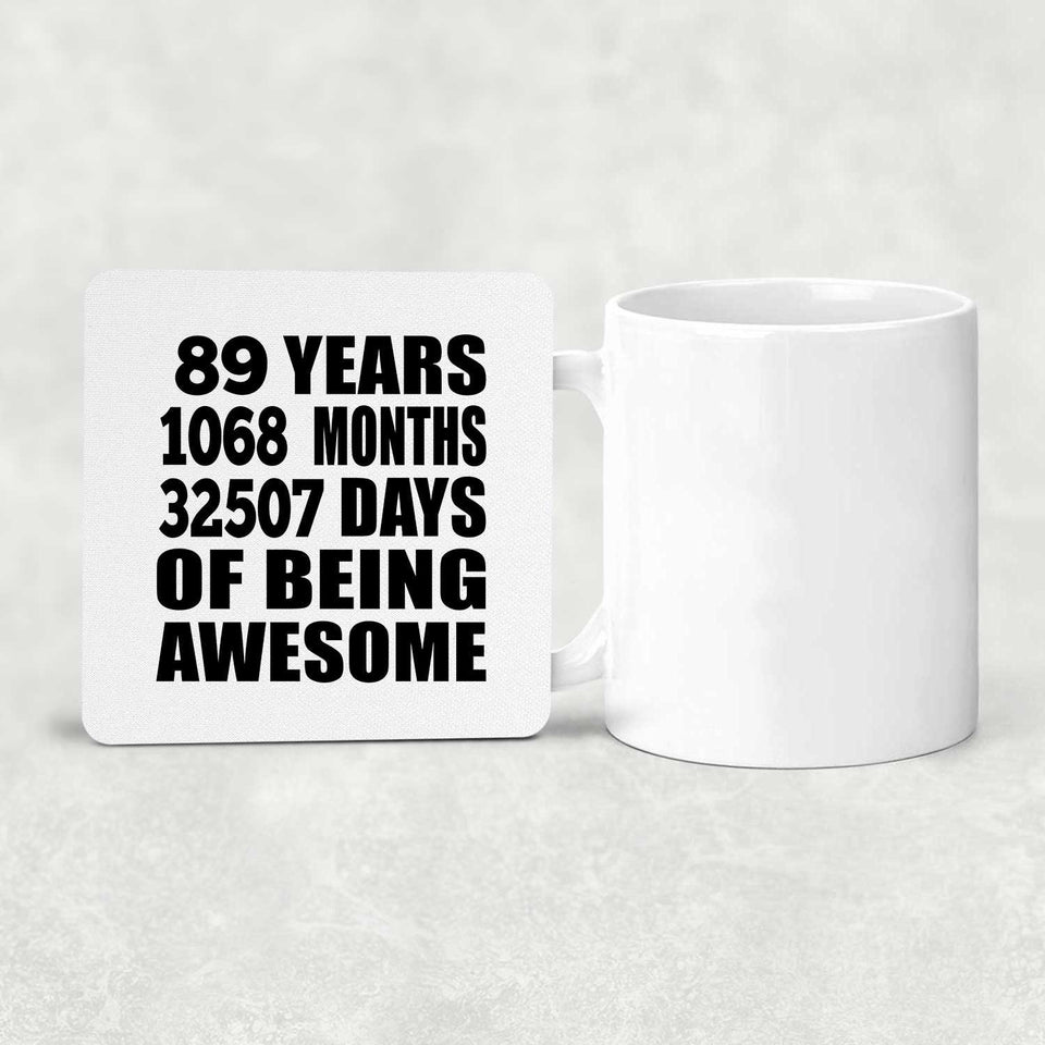89th Birthday 89 Years 1068 Months 32507 Days Of Awesome - Drink Coaster
