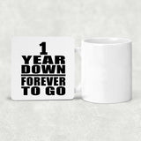 1st Anniversary 1 Year Down Forever to Go - Drink Coaster