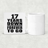 17th Anniversary 17 Years Down Forever to Go - Drink Coaster