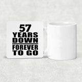 57th Anniversary 57 Years Down Forever to Go - Drink Coaster