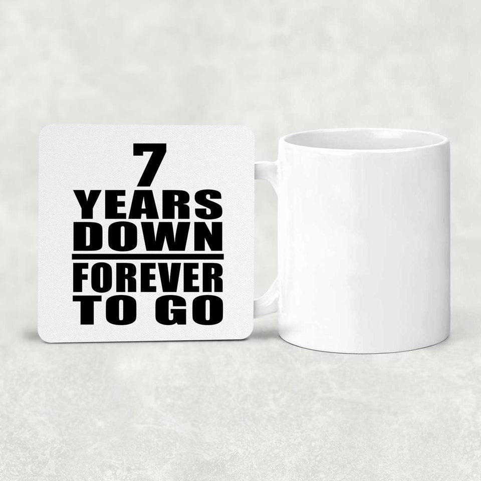 7th Anniversary 7 Years Down Forever to Go - Drink Coaster