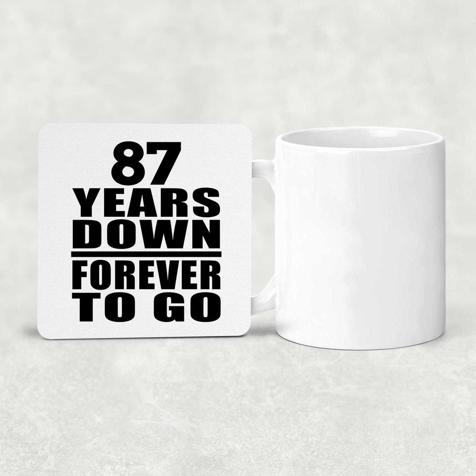 87th Anniversary 87 Years Down Forever to Go - Drink Coaster