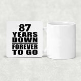 87th Anniversary 87 Years Down Forever to Go - Drink Coaster