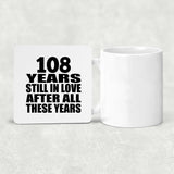 108th Anniversary 108 Years Still In Love After These Years - Drink Coaster