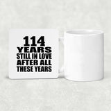 114th Anniversary 114 Years Still In Love After These Years - Drink Coaster