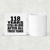 118th Anniversary 118 Years Still In Love After These Years - Drink Coaster