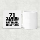 71st Anniversary 71 Years Still In Love After These Years - Drink Coaster