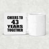 43rd Anniversary Cheers To 43 Years Together - Drink Coaster