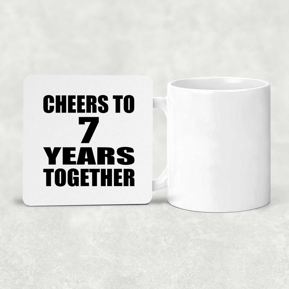 7th Anniversary Cheers To 7 Years Together - Drink Coaster