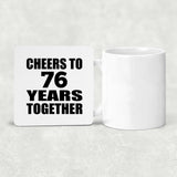 76th Anniversary Cheers To 76 Years Together - Drink Coaster