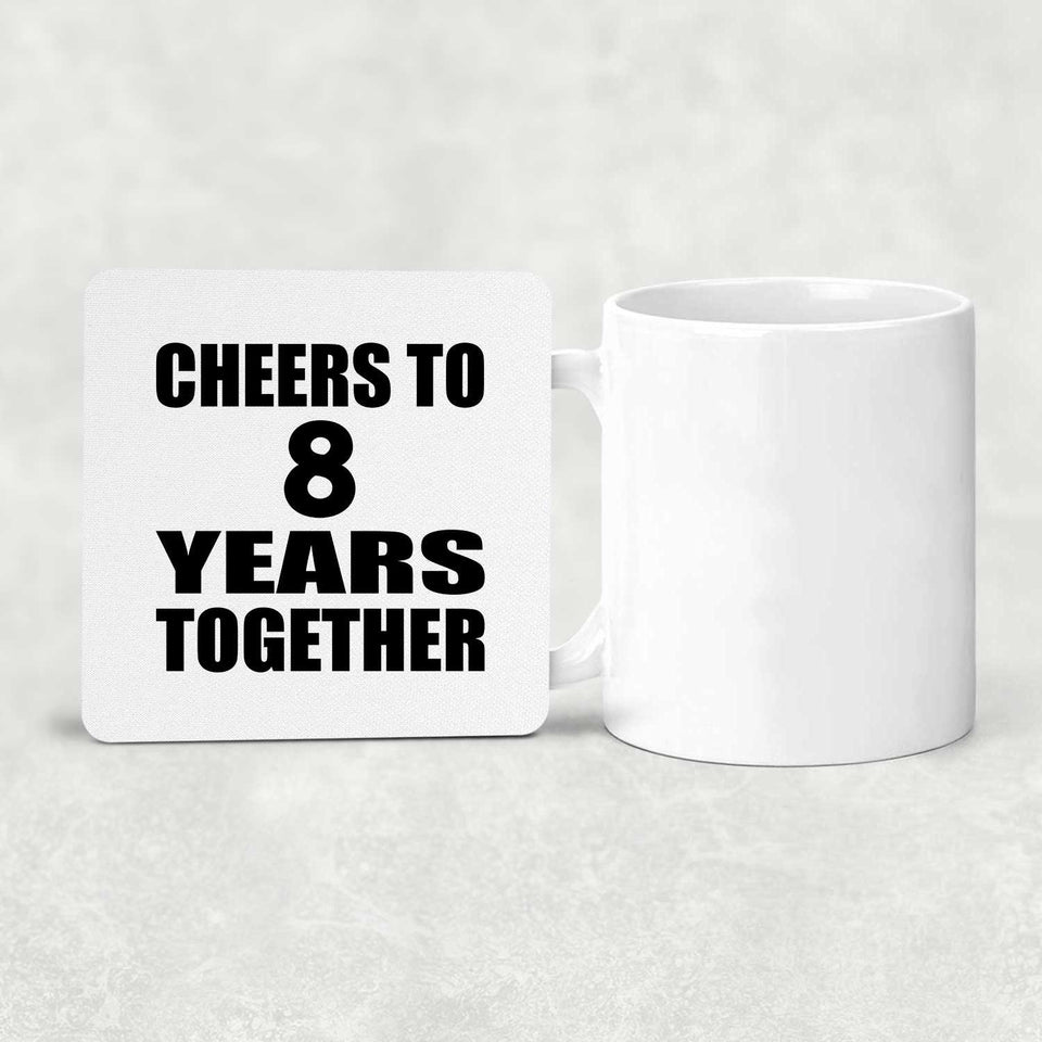 8th Anniversary Cheers To 8 Years Together - Drink Coaster