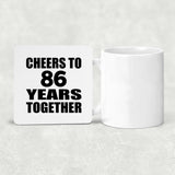 86th Anniversary Cheers To 86 Years Together - Drink Coaster
