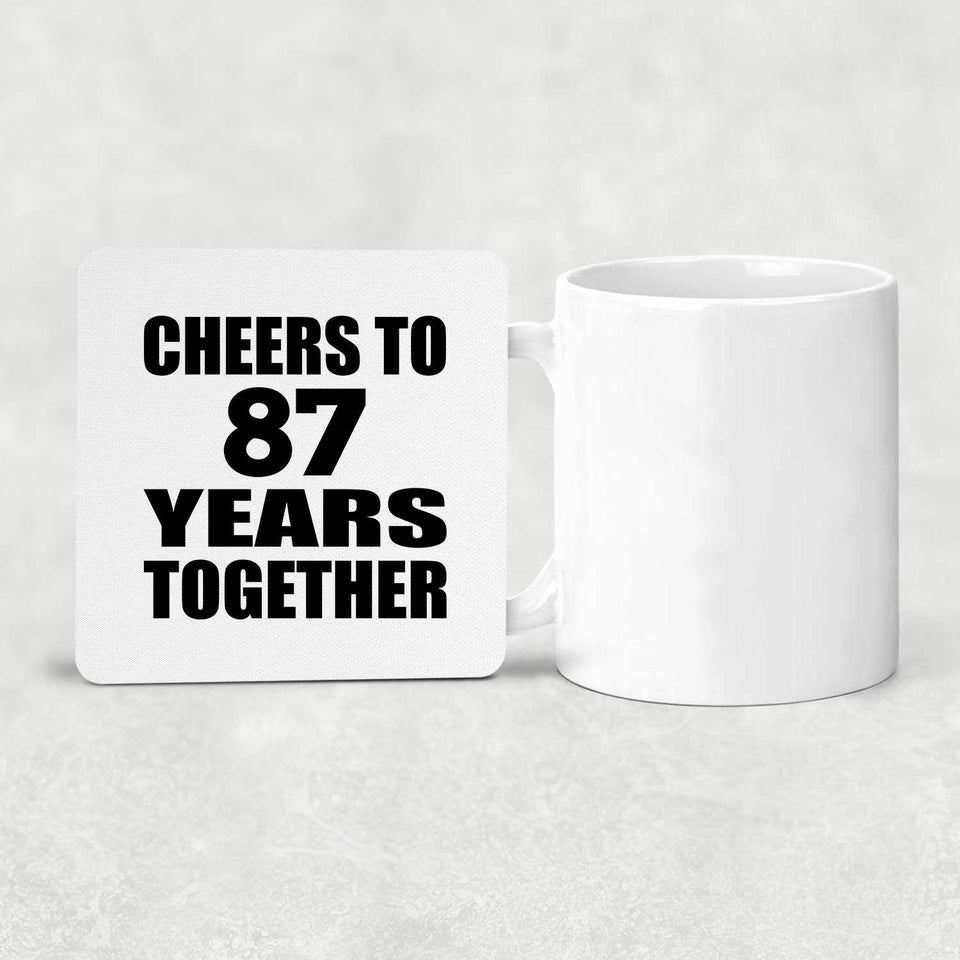 87th Anniversary Cheers To 87 Years Together - Drink Coaster