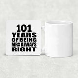 101st Anniversary 101 Years of Being Mrs Always Right - Drink Coaster