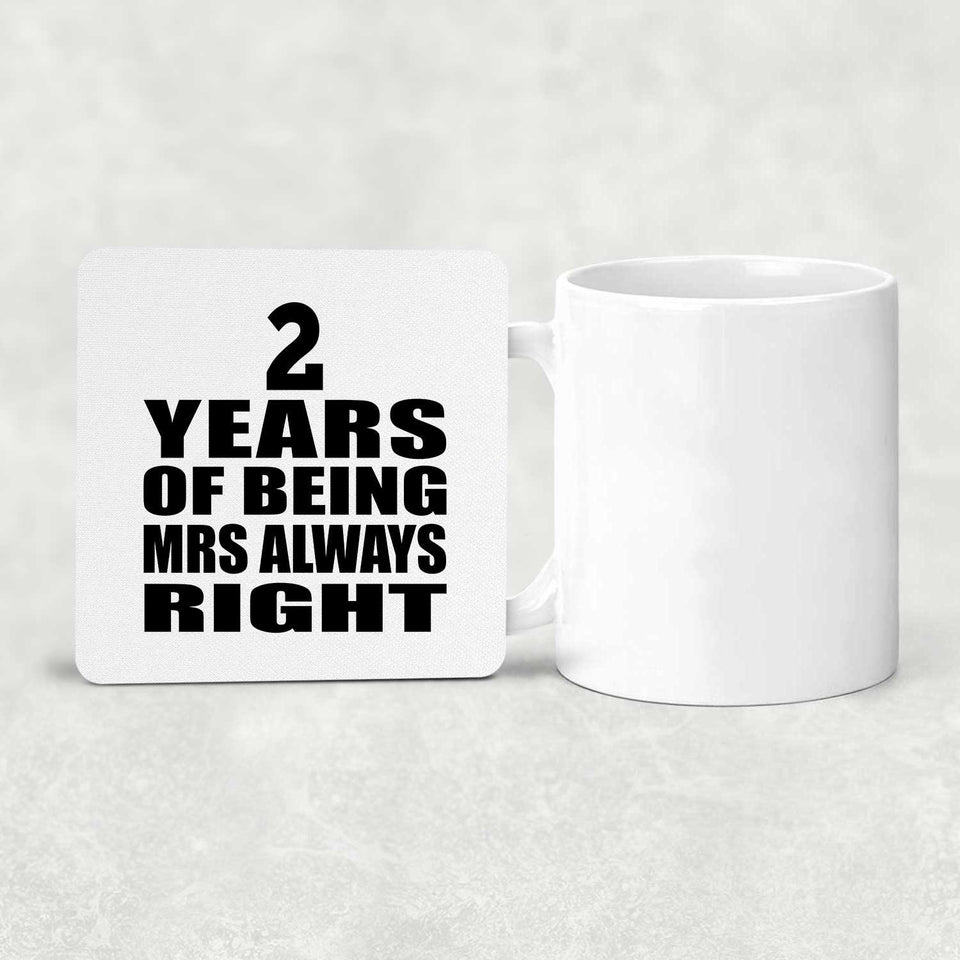 2nd Anniversary 2 Years of Being Mrs Always Right - Drink Coaster