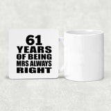 61st Anniversary 61 Years of Being Mrs Always Right - Drink Coaster
