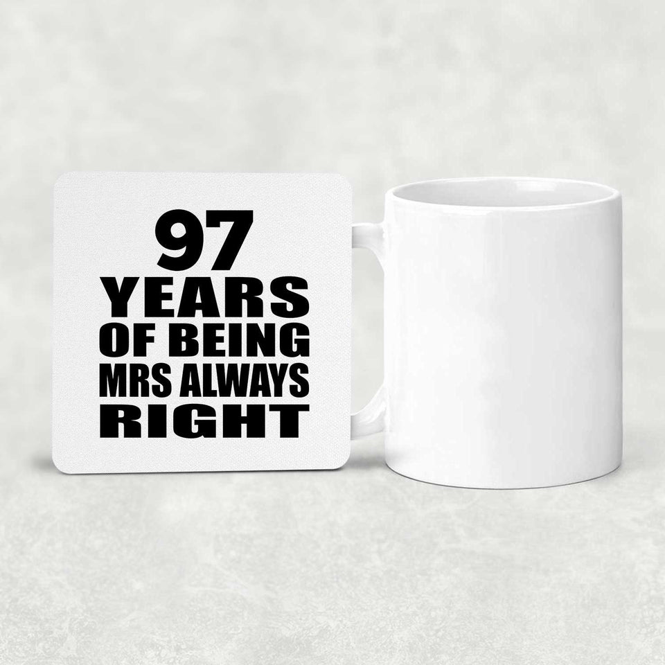 97th Anniversary 97 Years of Being Mrs Always Right - Drink Coaster