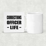 Corrections Officer Life - Drink Coaster