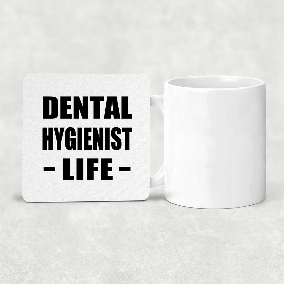 Dental Hygienist Life - Drink Coaster
