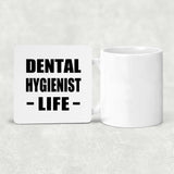 Dental Hygienist Life - Drink Coaster