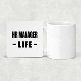 HR Manager Life - Drink Coaster