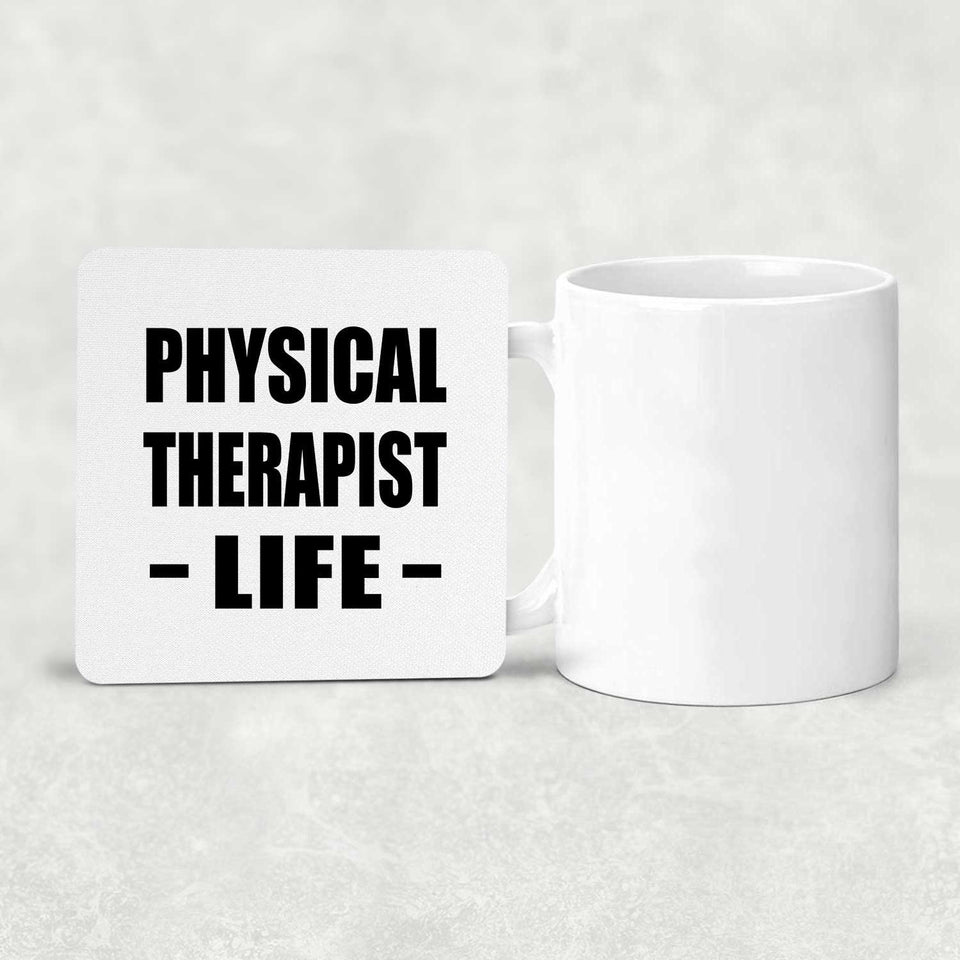 Physical Therapist Life - Drink Coaster
